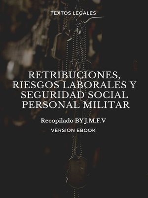cover image of RETRIBUCIONES, RIESGOS LABORALES Y SEGURIDAD SOCIAL  PERSONAL MILITAR